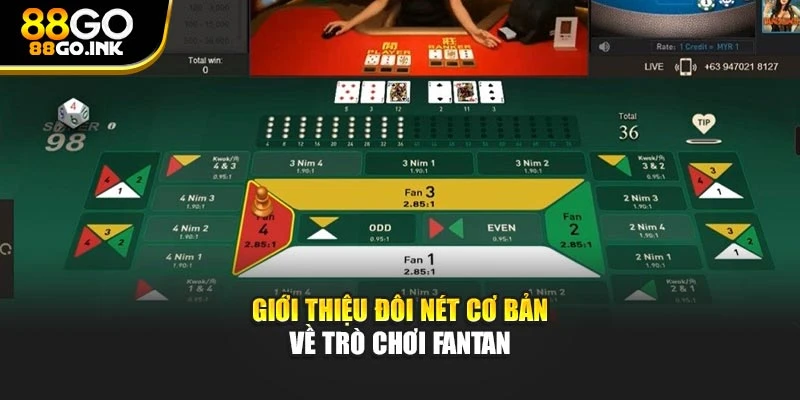 Giới thiệu đôi nét cơ bản về trò chơi Fantan