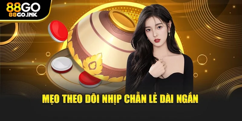 Mẹo theo dõi nhịp chẵn lẻ dài ngắn