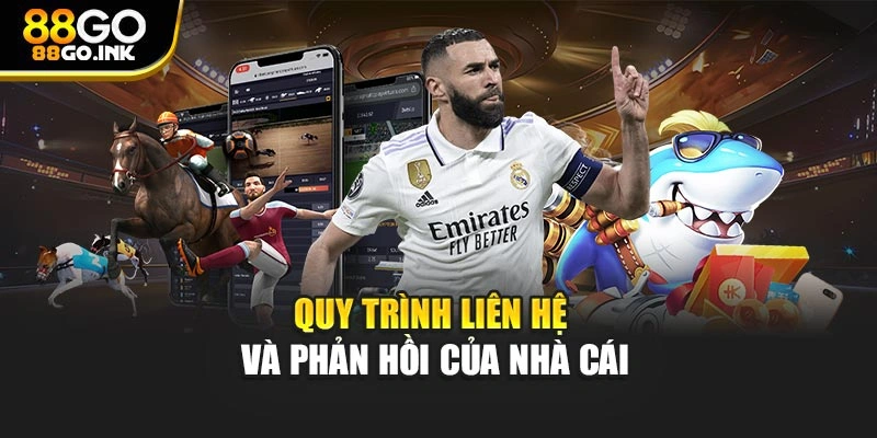 Quy trình liên hệ và phản hồi của nhà cái